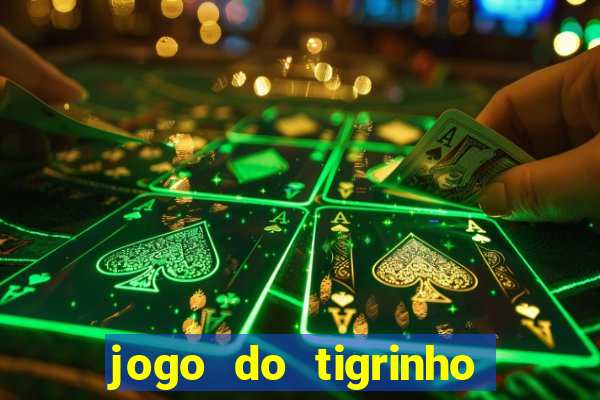 jogo do tigrinho casa chinesa